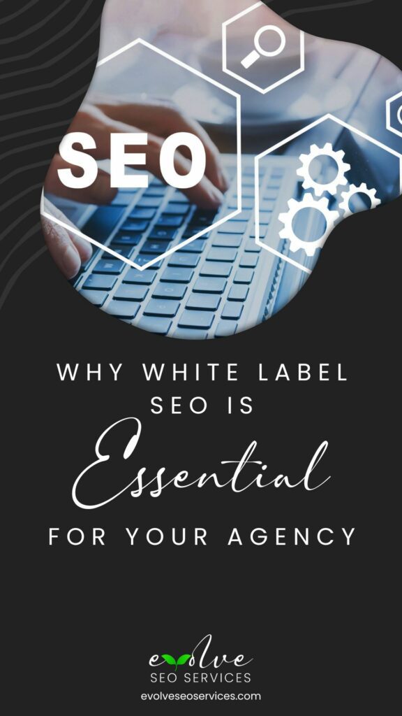 Why White Label SEO is Essential for Your Agency